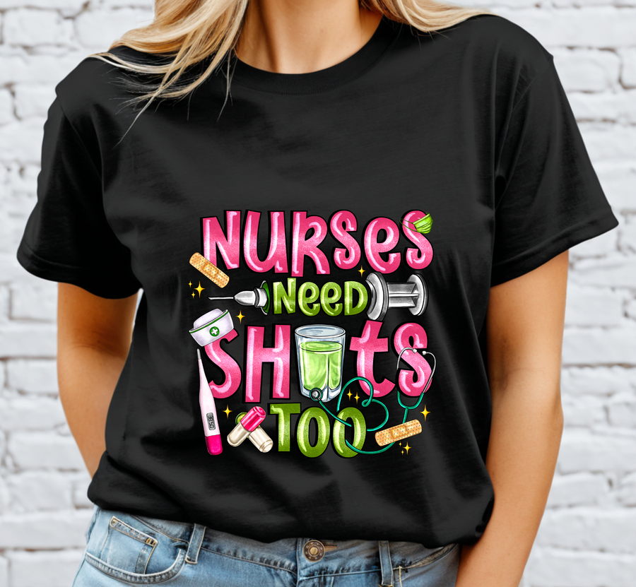 Nurses Need Shots Too DTF Transfer