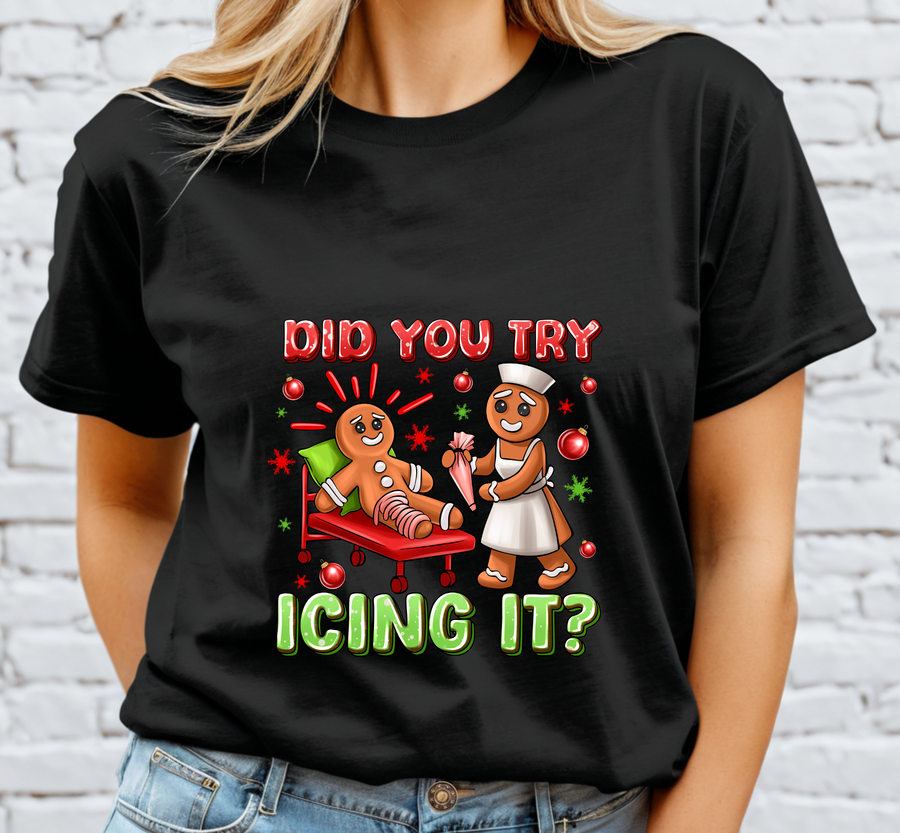 Did You Try Icing It DTF Transfer