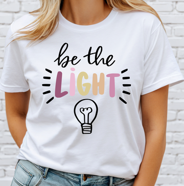Be the LIGHT DTF Transfer