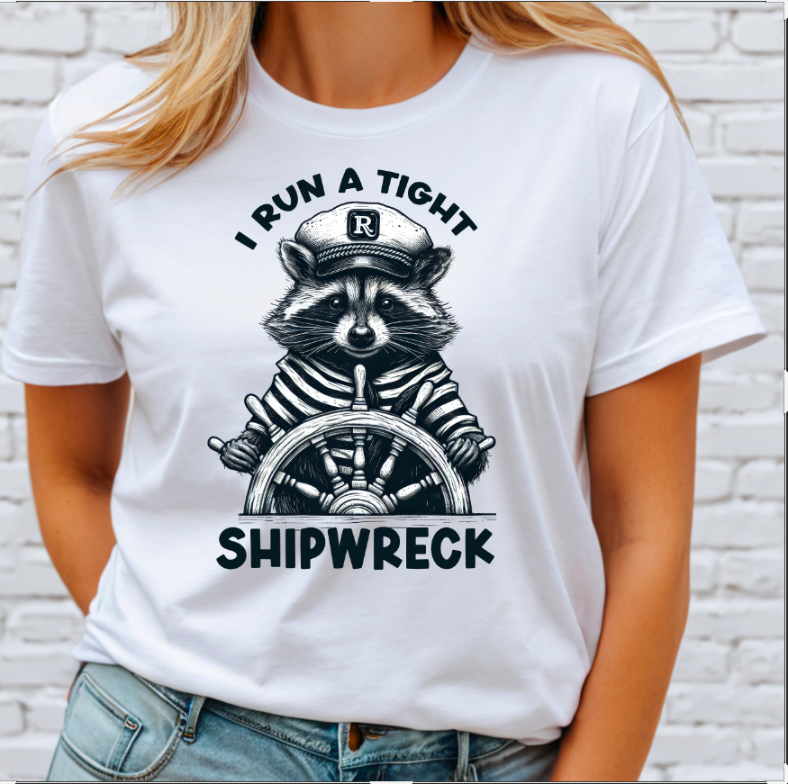 I run a tight Shipwreck DTF Transfer