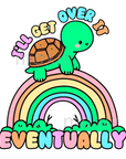 I'll Get Over It Decal & Acrylic Blank COMBO
