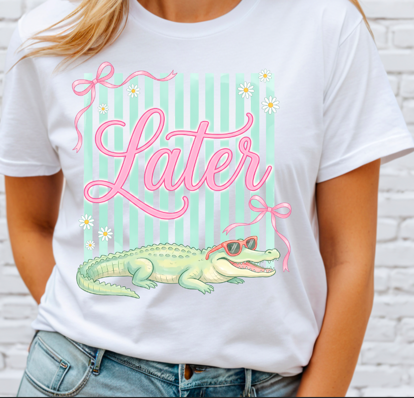 Later-Gator-Coquette DTF Transfer