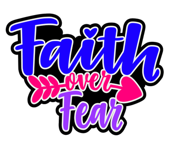 Faith Over Fear Acrylic Blank