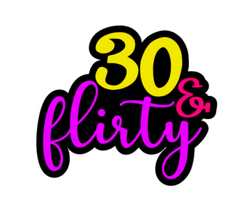 30 Flirty Acrylic Blank
