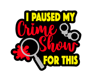 Paused Crime Show Badge Reel Blank